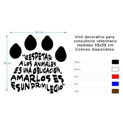 Vinil decorativo para consultorio veterinarío u hogar  "Respetar a los animales es una obligación, amarlos es un privilegio".