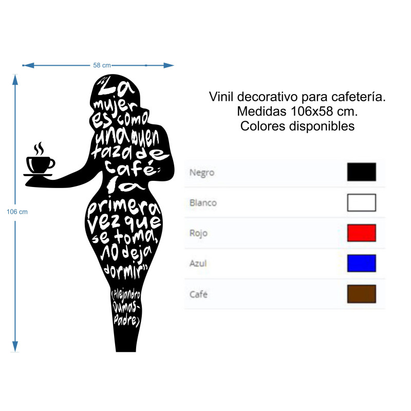 Vinil decorativo cafetería  con la frase   "La mujer es como una taza de café, la primera vez que se toma no deja dormir".